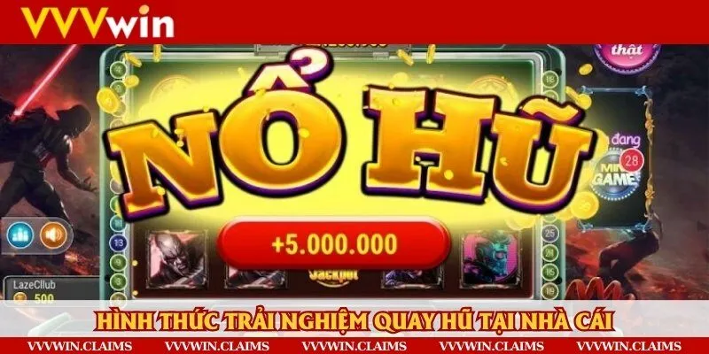 Những hình thức quay hũ nổi bật trên nền tảng