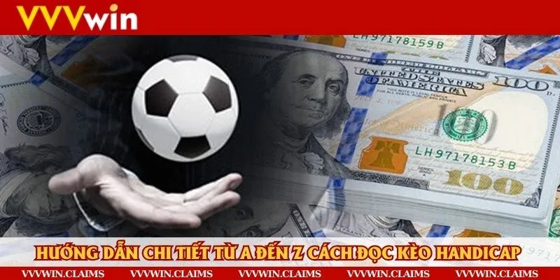 Đọc kèo handicap không khó nhưng cần phải chú tâm vào các yếu tố quan trọng